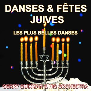 Danses & fêtes juives : Les plus belles danses