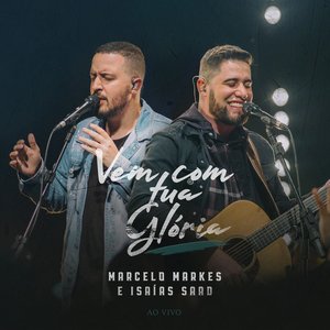 Vem Com Tua Glória (Ao Vivo)