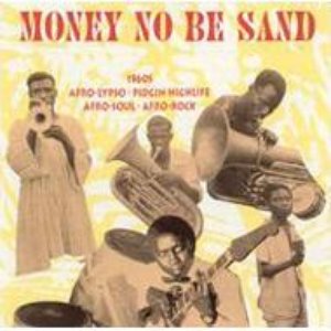 Money Be No Sand