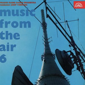Hudba z éteru VI. (Music From The Air VI.)