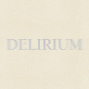 DELIRIUM