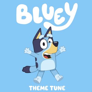 Bluey Theme Tune / Bluey Theme Tune (Extended) - Single