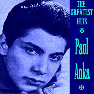 Paul Anka Greatest Hits