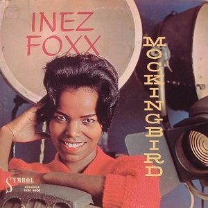 I See You My Love Inez Foxx Lastfm