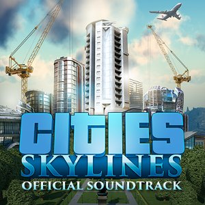 Cities: Skylines (Original Game Soundtrack)