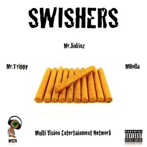Swishers (feat. Mr.jinkinz & Mholla)