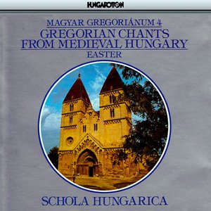 Gregorian Chants From Medieval Hungary, Vol. 4 - Easter