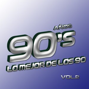 Años 90's Vol.2 - Lo Mejor De Los 90