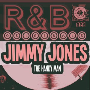 R&B Originals - The Handy Man (feat. The Pretenders, Sparks of Rhythm, The Jones Boys, The Savoys & Jimmy Jones)