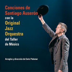 Canciones De Santiago Auserón Con La Original Jazz Orquestra