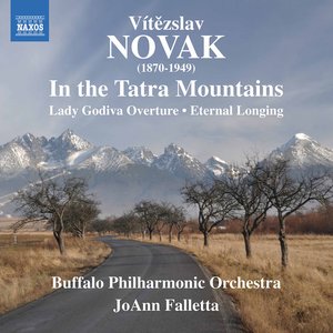 Novák: In the Tatra Mountains, Lady Godiva & Eternal Longing