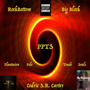 P.P.T.S. (Plantasion Pole Touch Souls) [feat. Big Block & Cedric S.R. Carter] - Single