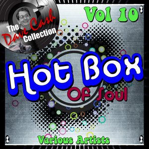 Hot Box of Soul Vol 10 - [The Dave Cash Collection]