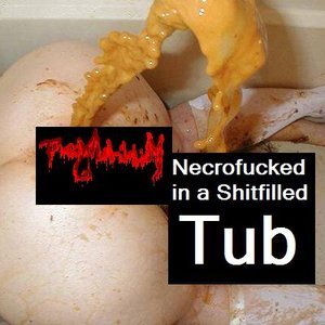 Necrofucked in a Shitfilled Tub