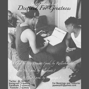 "Destined For Greatness" The Ep