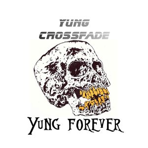 Yung Forever