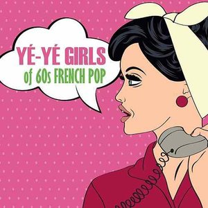 Yé-yé girls (French pop of the 60S)