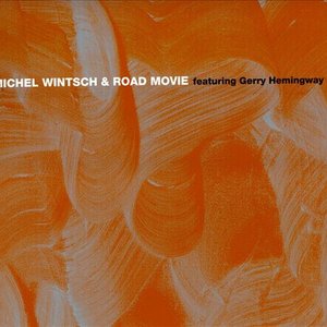 Michel Wintsch & Road Movie featuring Gerry Hemingway