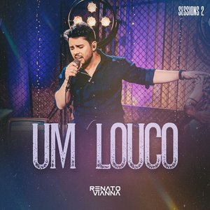 Um Louco (Sessions 2)