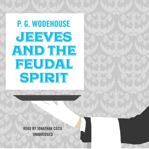 Jeeves and the Feudal Spirit