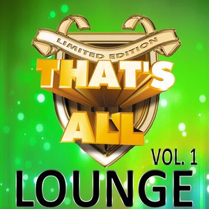 That's All Lounge, Vol. 1