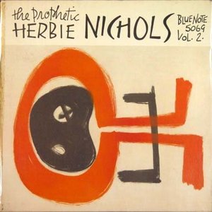 The Prophetic Herbie Nichols Vol. 2 (Audio) - EP