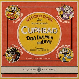 Selected Tunes from Studio MDHR's Cuphead "Don't Deal With the Devil"