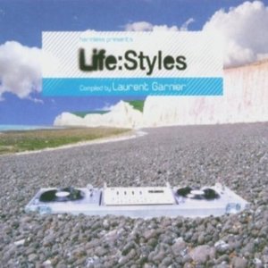 Life:Styles (Compiled By Laurent Garnier)