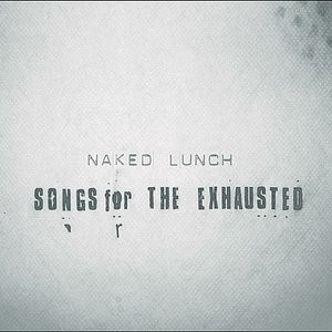 Songs For The Exhausted