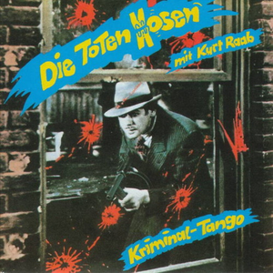 Die Toten Hosen - Kriminaltango [single] - Zortam Music