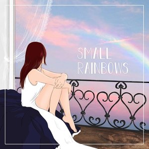 Small Rainbows - Single