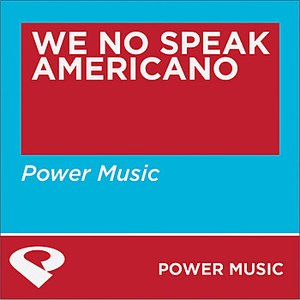 We No Speak Americano - Single