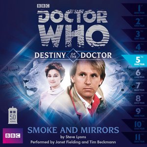 Destiny of the Doctor, Series 1.5: Smoke and Mirrors (Unabridged)