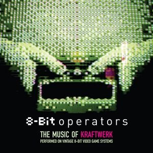 Imagen de '8-Bit Operators: The Music Of Kraftwerk Performed On 8-Bit Video Game Systems'