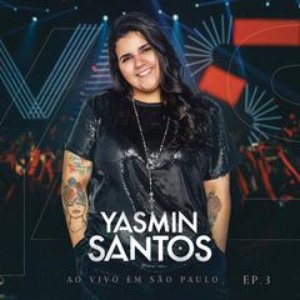 Yasmin Santos Ao Vivo em São Paulo - EP 3