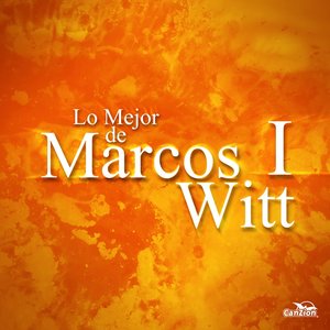 Lo Mejor De Marcos Witt I