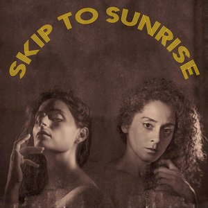 Skip to Sunrise