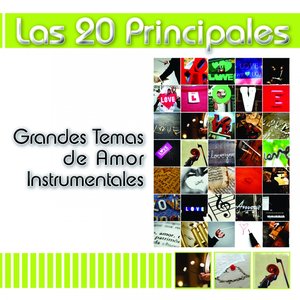 Las 20 Principales de Grandes Temas de Amor Instrumentales