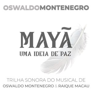 Image for 'Mayã: Uma Ideia de Paz (Trilha Sonora do Musical)'