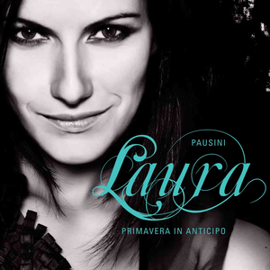 Laura Pausini - Primavera In Anticipo CD 1 Italian version - Zortam Music