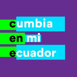 Cumbia en Mi Ecuador