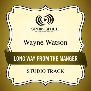 Long Way from the Manger (Studio Track)