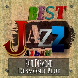 Desmond Blue (Best Jazz Album Remastered)