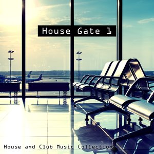 House Gate 1- House and Club Music Collection
