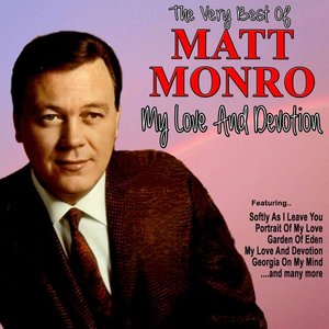 My Love and Devotion: The Very Best of Matt Monro