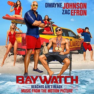 Baywatch (Music from the Motion Picture)