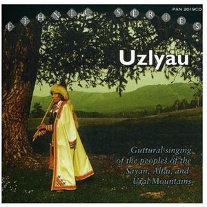 Uzlyau: Guttural Singing of the Peoples of the Sayan, Altai, and Ural Mountains