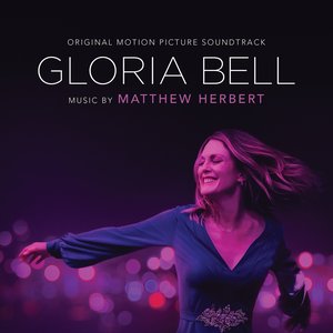 Gloria Bell (Original Motion Picture Soundtrack)