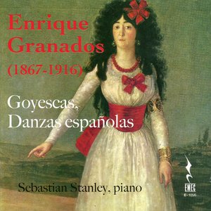 Granados: Goyescas & Danzas españolas