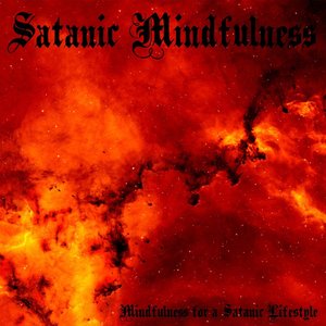 Mindfulness for a Satanic Lifestyle